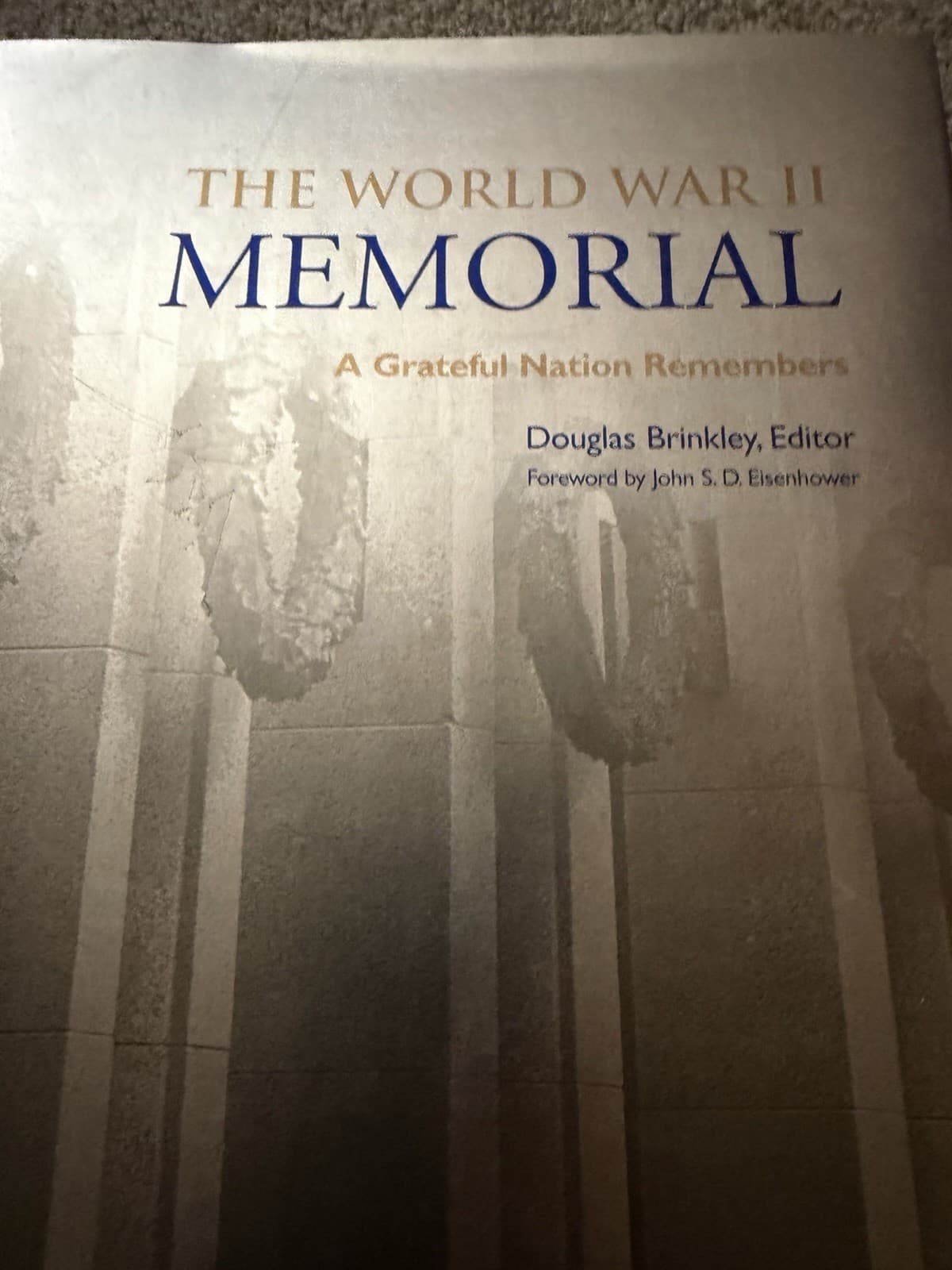 The World War II Memorial: A Grateful Nation Remembers – First Edition - Thumbnail 2