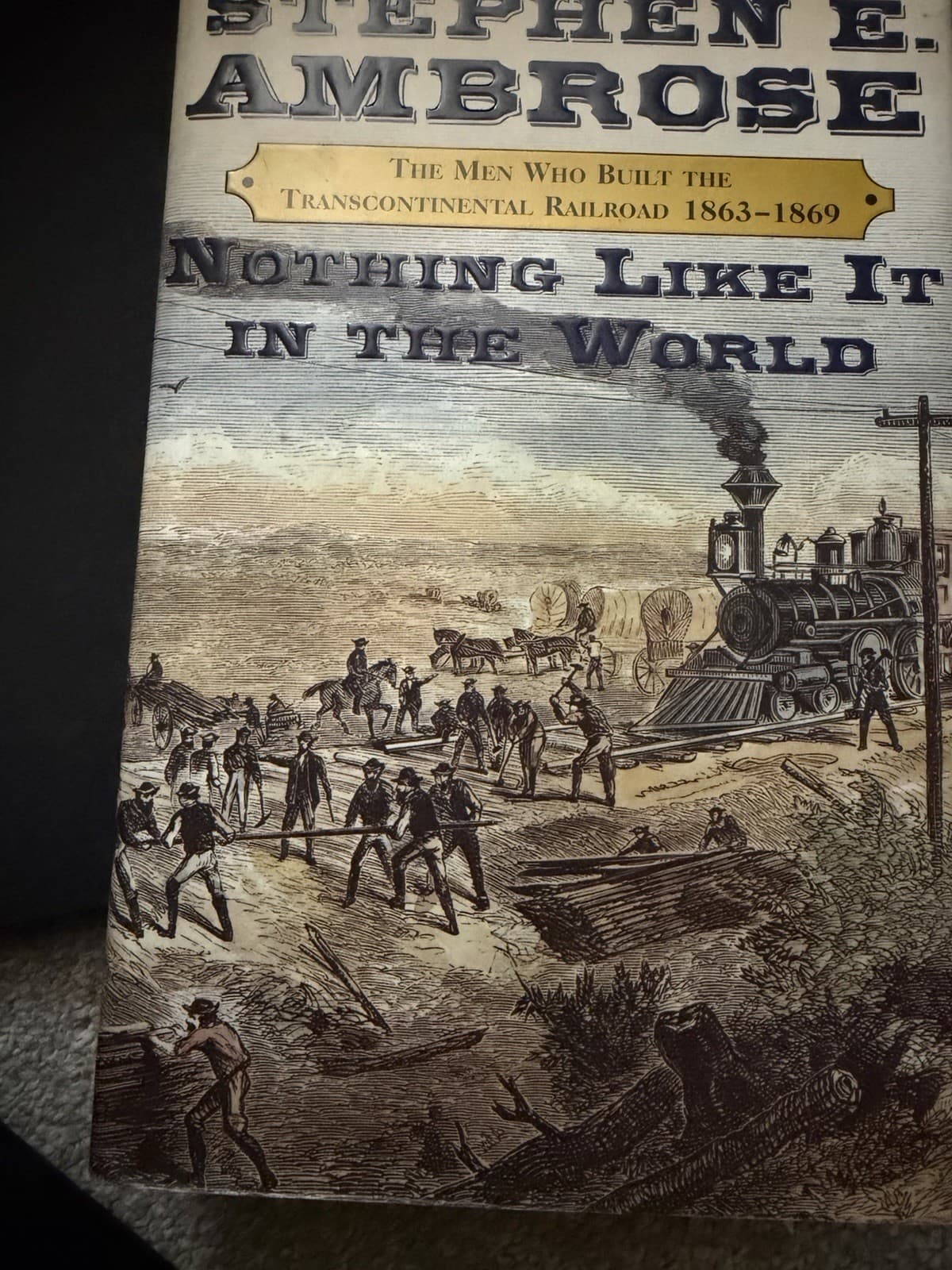 Nothing Like It In The World – Stephen E. Ambrose - Thumbnail 3