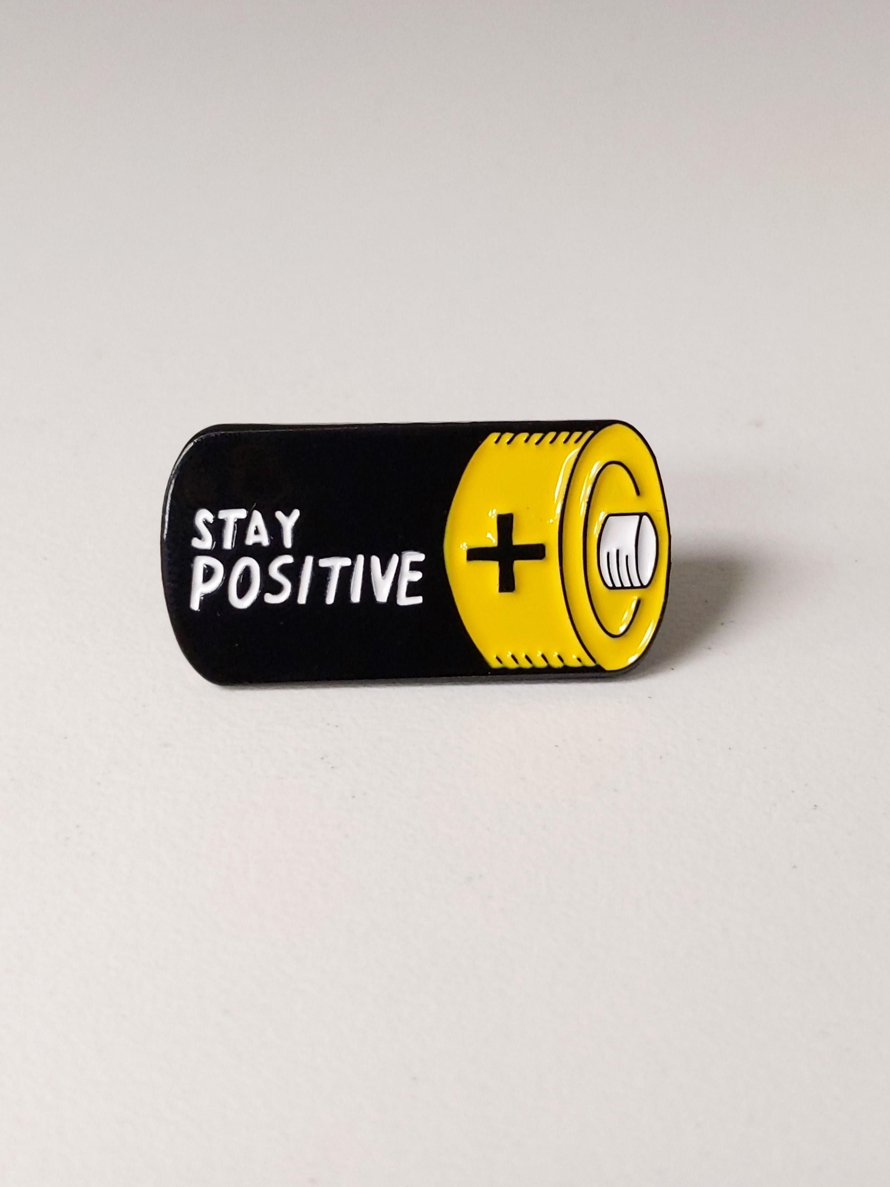 "Stay Positive" Battery Enamel Pin #0933