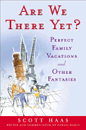 Are We There Yet? : Perfect Family Vacations and Other Fantasies (Paperback) - Thumbnail 3