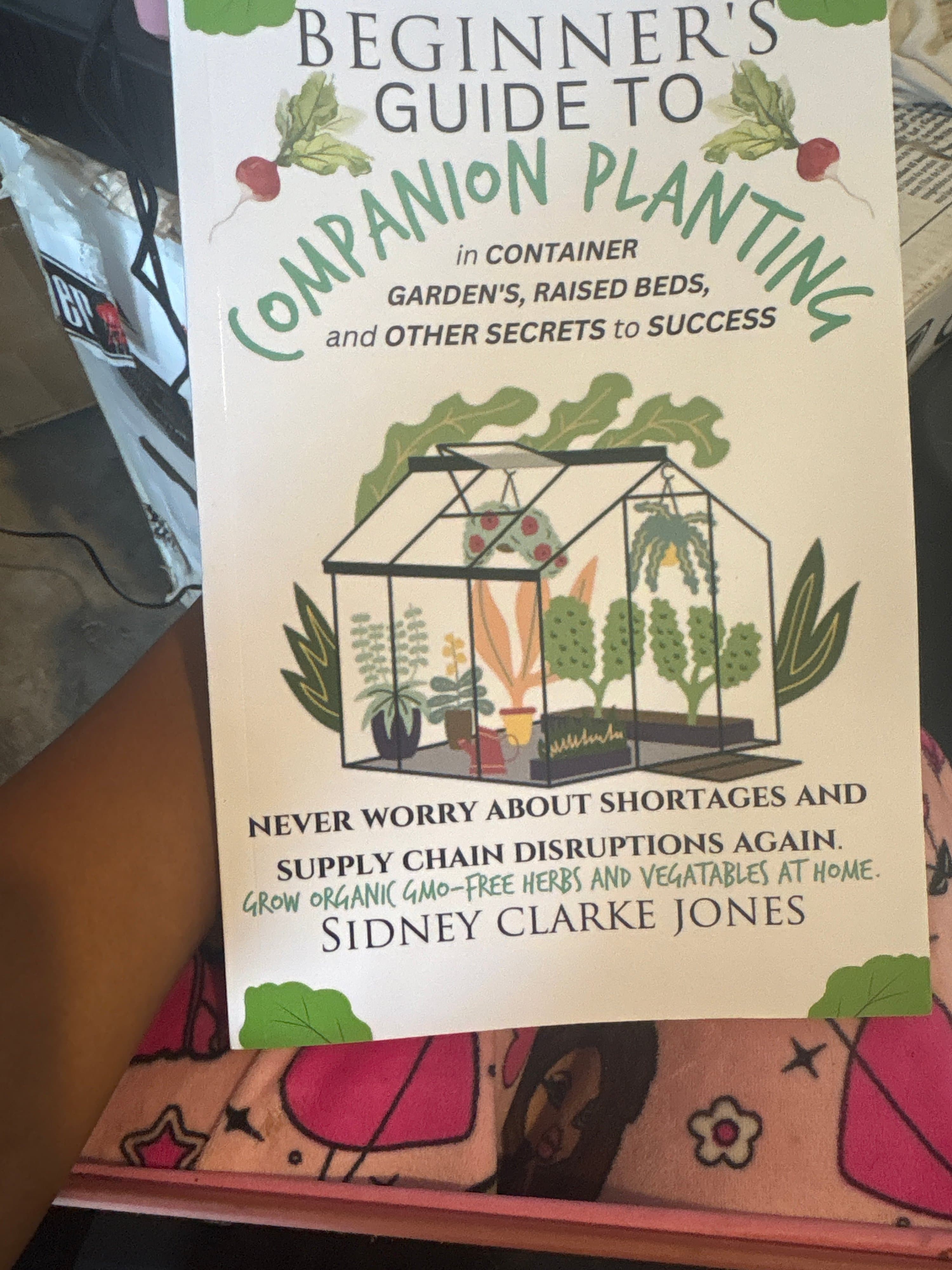 Beginner's Guide to Companion Planting by Sidney Clarke Jones