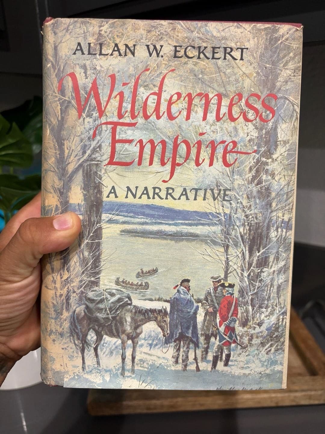 Wilderness Empire: A Narrative by Allan W. Eckert (Hardcover)