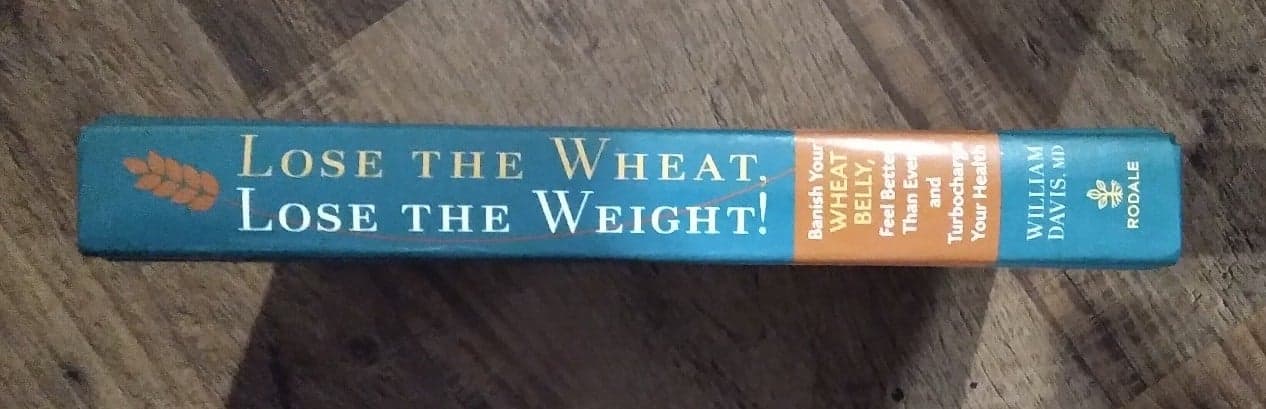 Wheat Belly: Lose the Wheat, Lose the Weight, and Find Your Path Back to Health - Thumbnail 3