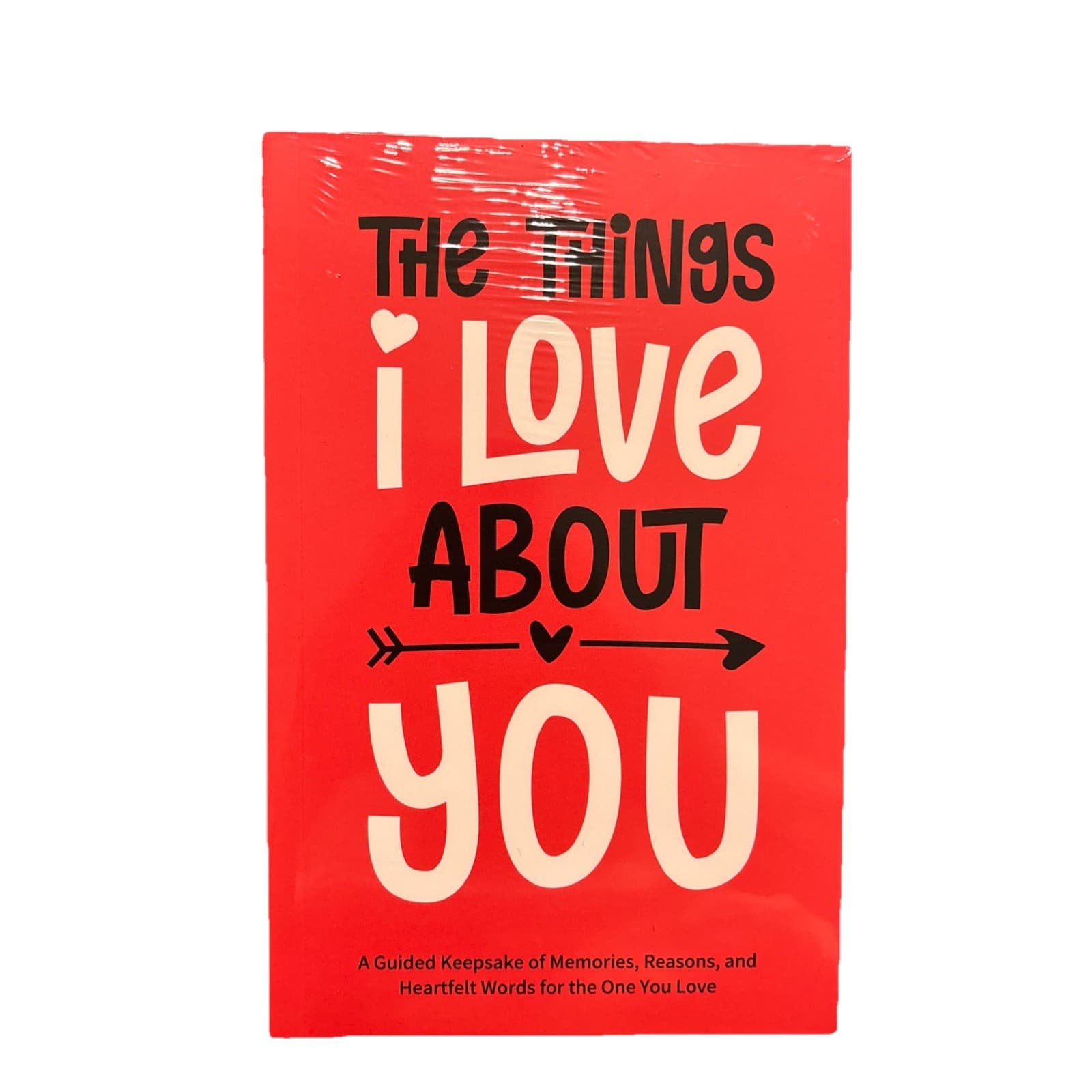 Things I Love about You : A Guided Keepsake of Memories, Reasons, and Heartfelt