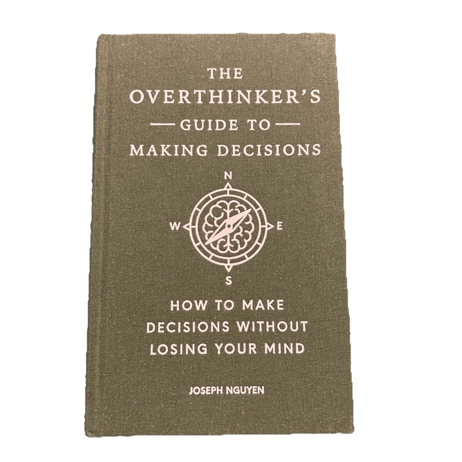 The Overthinker's Guide to Making Decisions by Joseph Nguyen (2025, Hardcover)