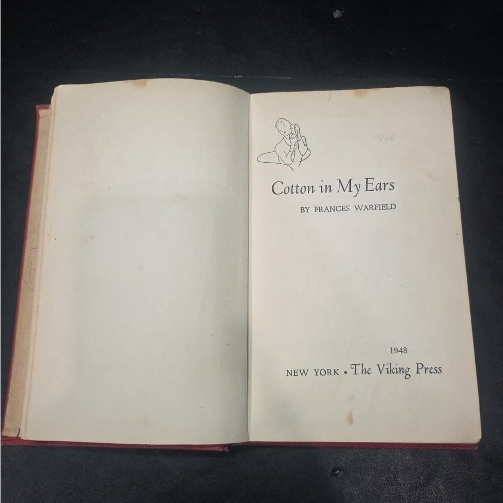 Cotton in My Ears Frances Warfield 1948 1st Edition Viking Press Hardcover Book - Thumbnail 5