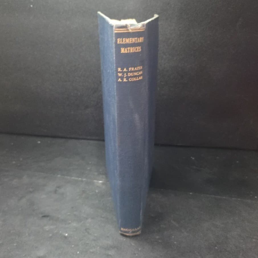 Elementary Matrices Frazer Duncan Collar 1947 Hardcover Math Textbook Macmillan - Thumbnail 9