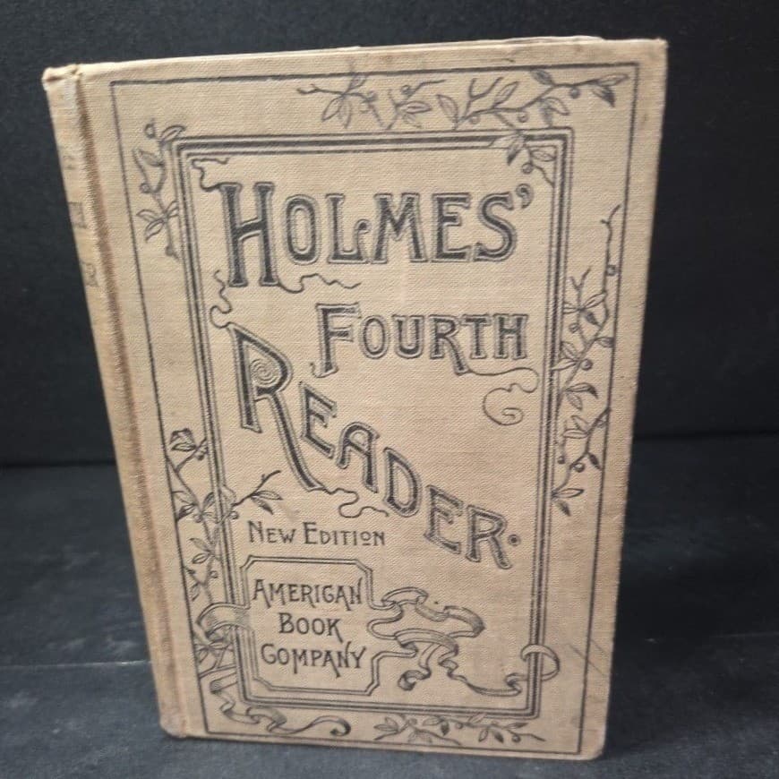 Holmes Fourth Reader Antique Hardcover, American Book Company New Edition 1904 - Thumbnail 2