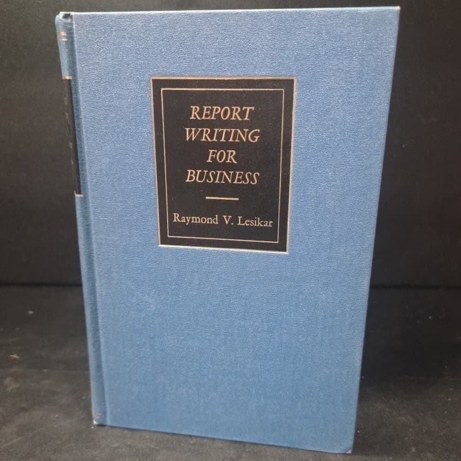 Report Writing for Business Raymond V Lesikar, 3rd Edition 1969, Blue Hardcover - Thumbnail 2