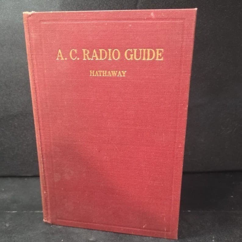 AC Radio Guide A Practical Treatise on Alternating Current Radio Tubes and Sets - Thumbnail 2