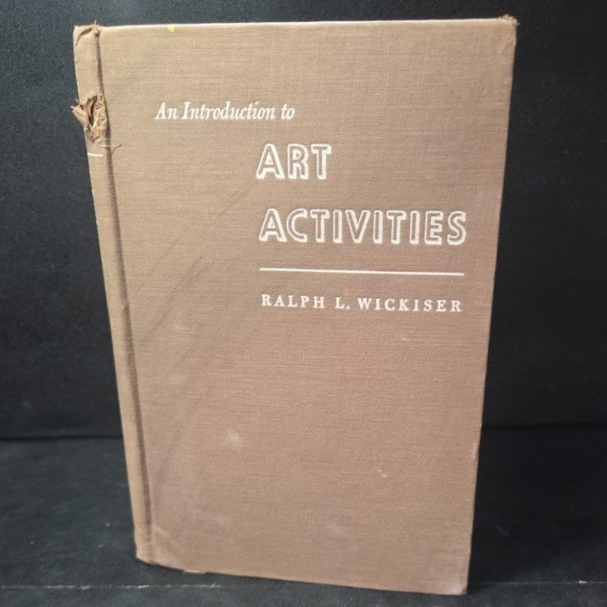 An Introduction to Art Activities Ralph L Wickiser 1947 Hardcover Art Textbook - Thumbnail 2