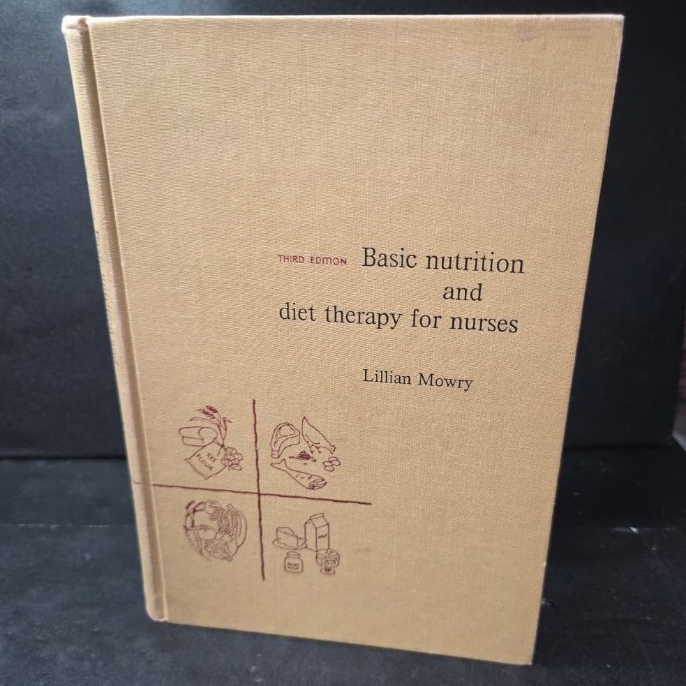 Basic Nutrition and Diet Therapy for Nurses Lillian Mowry 1966 3rd Ed Hardcover - Thumbnail 2