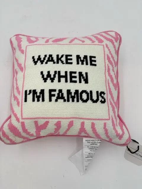Wake Me When I'm Famous Pillow