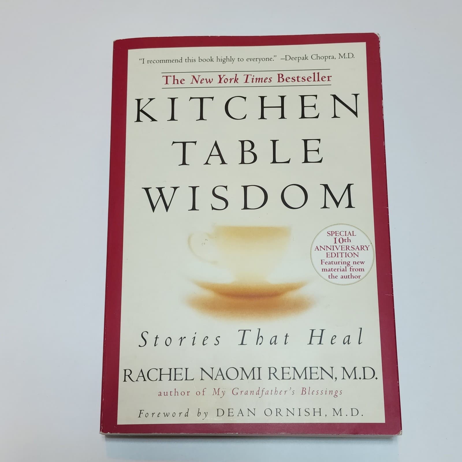 Kitchen Table Wisdom Stories That Heal Rachel Naomi Remen MD 10th Anniversary Ed