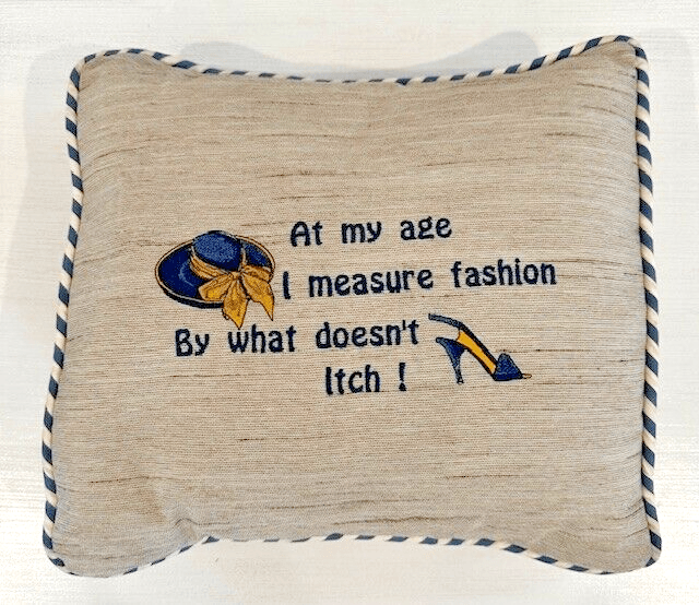 "At My Age..." Very Cute Cord Edge Embroidered Decorative Throw Pillow