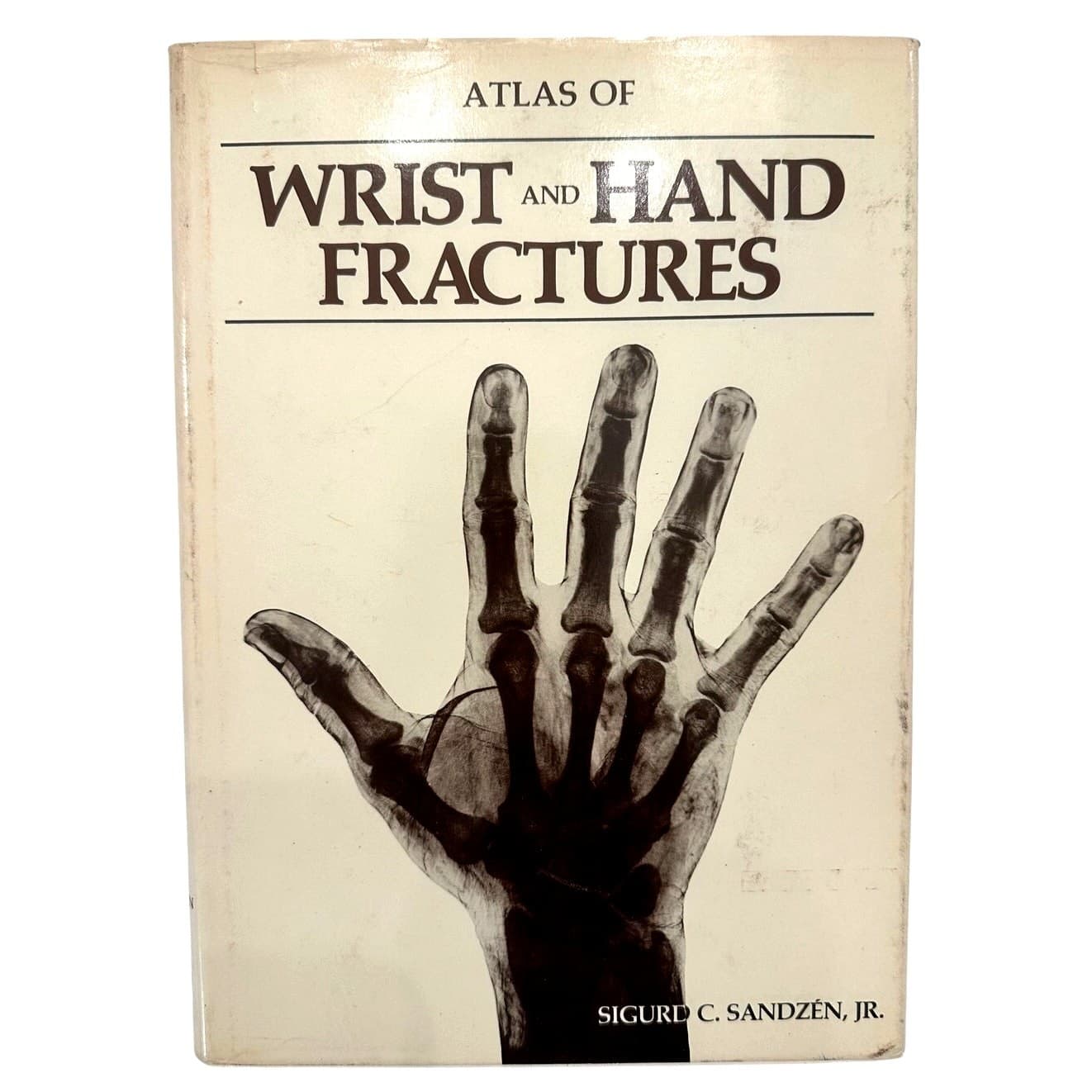 Atlas Of Wrist and Hand Fractures Sigurd C Sandzen Jr MD Hardback Book