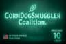 CornDogSmuggler Coalition.