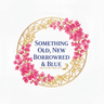 Something Old, New, Borrowed & Blue…..
