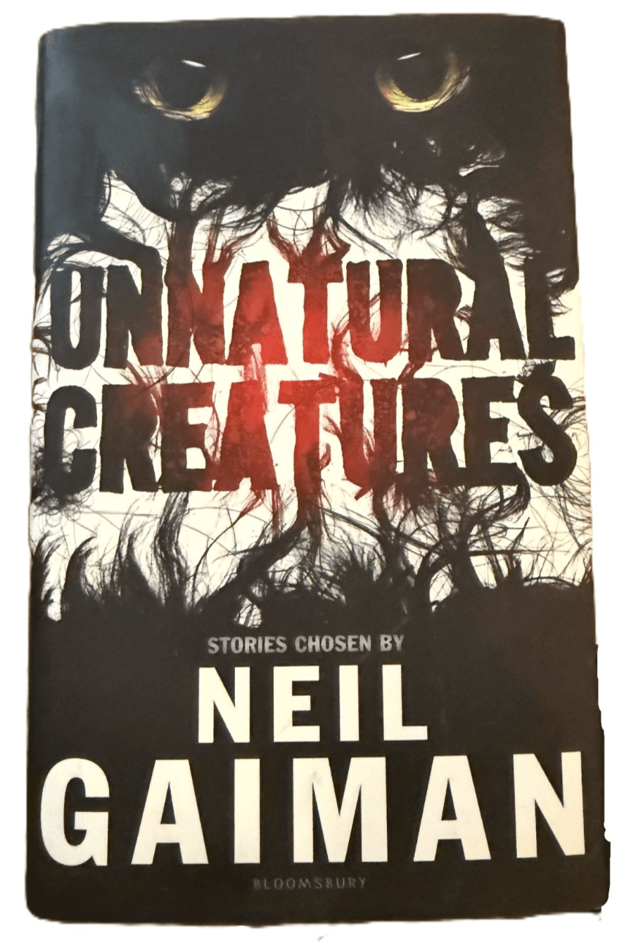 Unnatural Creatures Stories Chosen by Neil Gaiman 2013 Bloomsbury Hardcover Book - Image 1