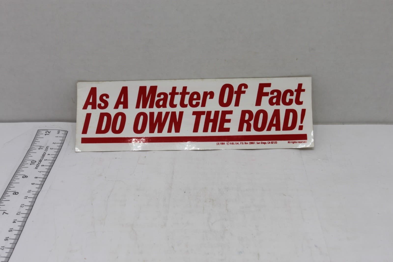 10in x 3in Bumper Sticker "As a matter of fact I do own the road" 1984 - Image 1
