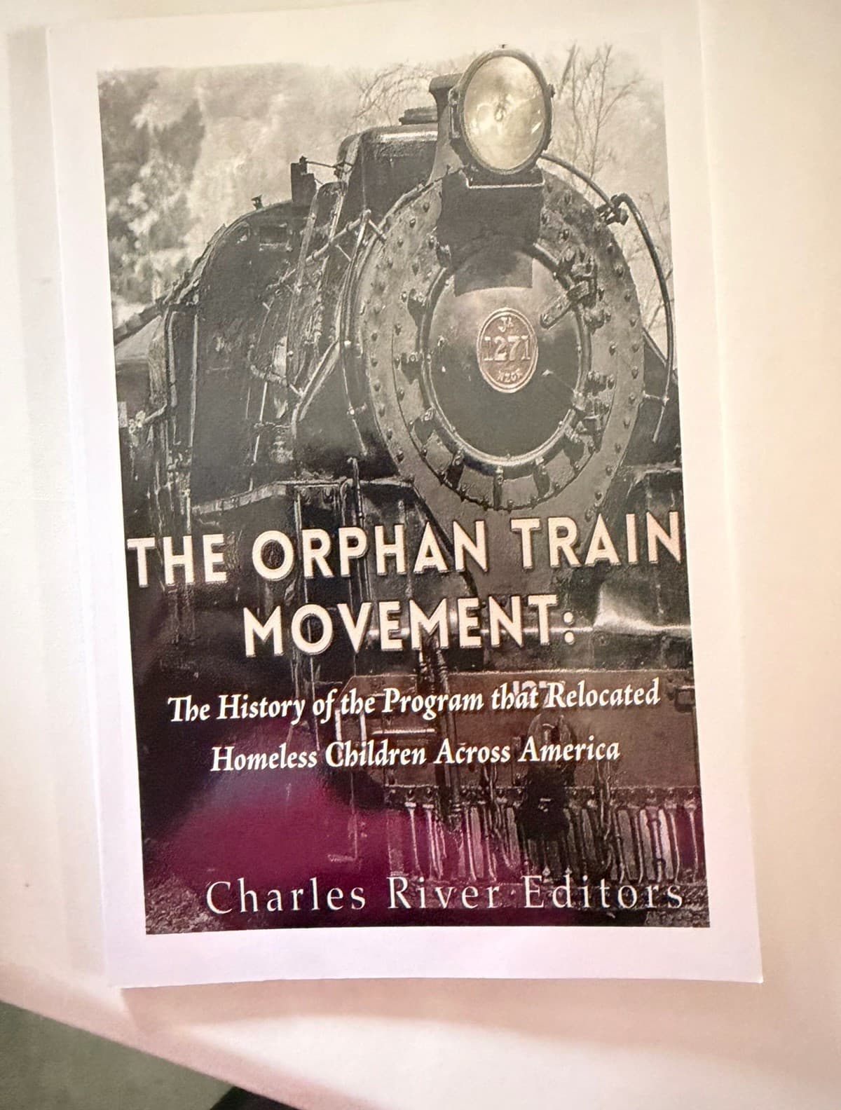 Charles River Editors The Orphan Train Movement Paperback Trains Homeless Child…