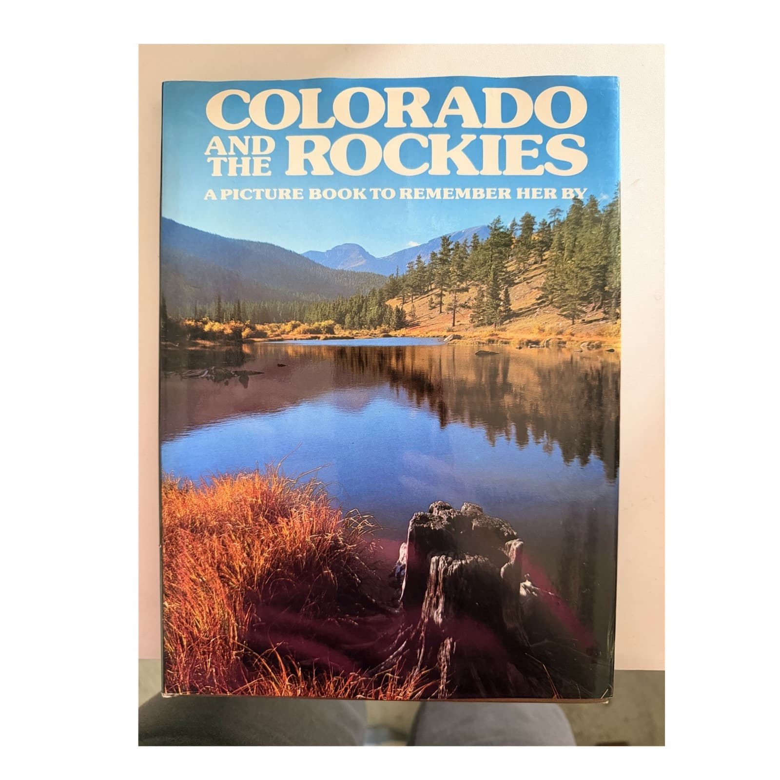 Colour Library Intl Colorado and the Rockies Hardcover Crown 1979 w/ Dust Jacket