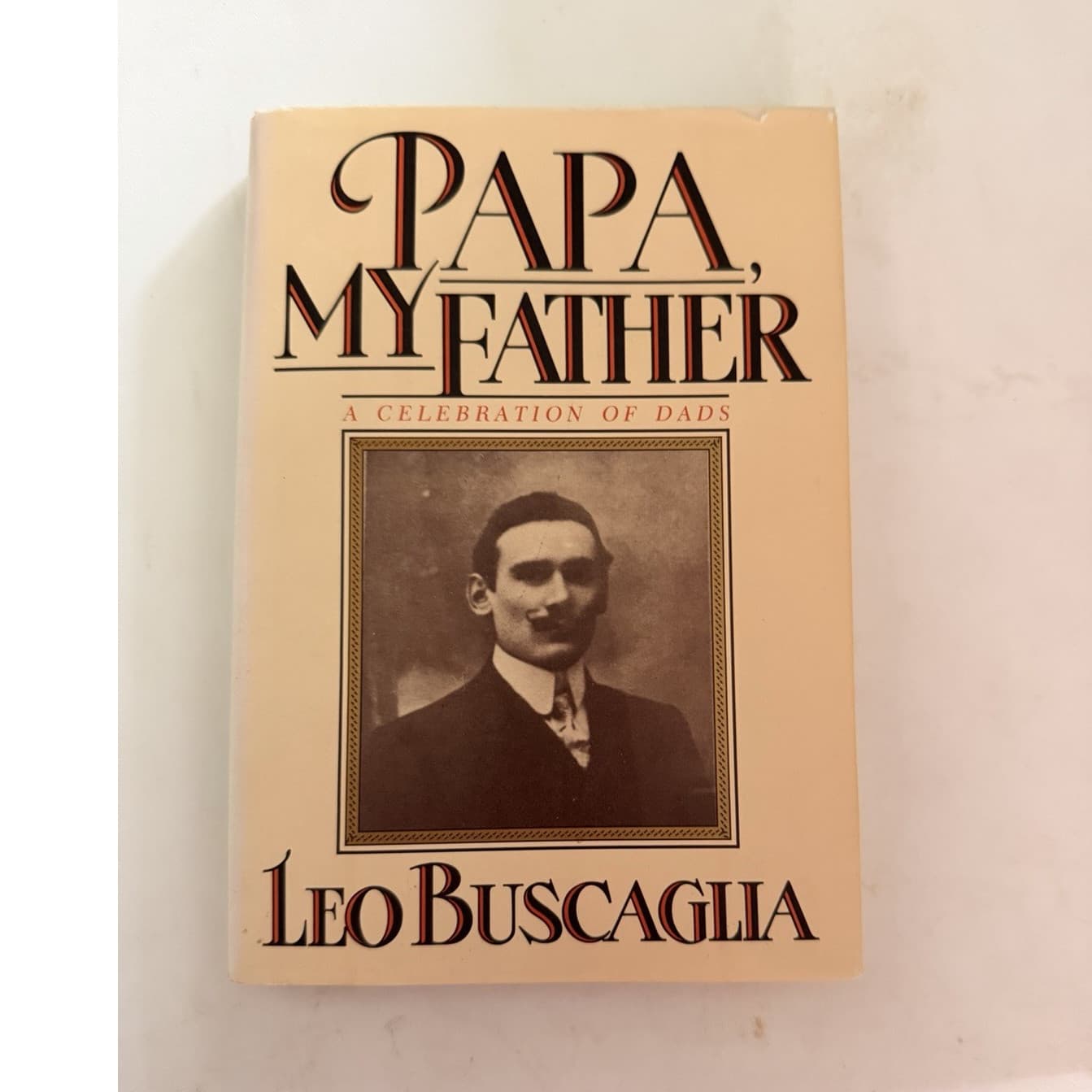 Leo F. Buscaglia Papa, My Father Hardcover 1st Ed 1989