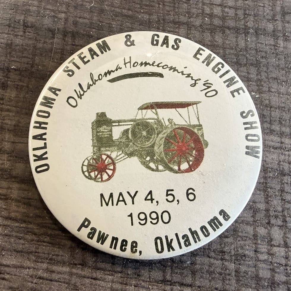 Oklahoma Steam & Gas Engine Show Oklahoma Homecoming 1990 Pinback Button