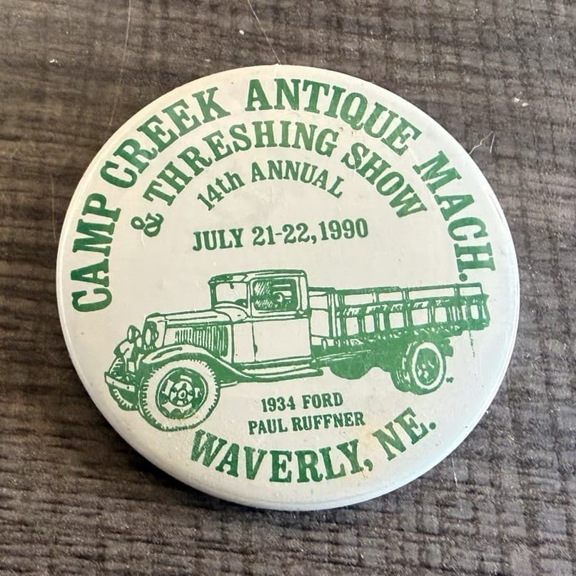 Camp Creek Antique Machinery & Threshing Show Pinback 1990 1934 Ford Waverly NE