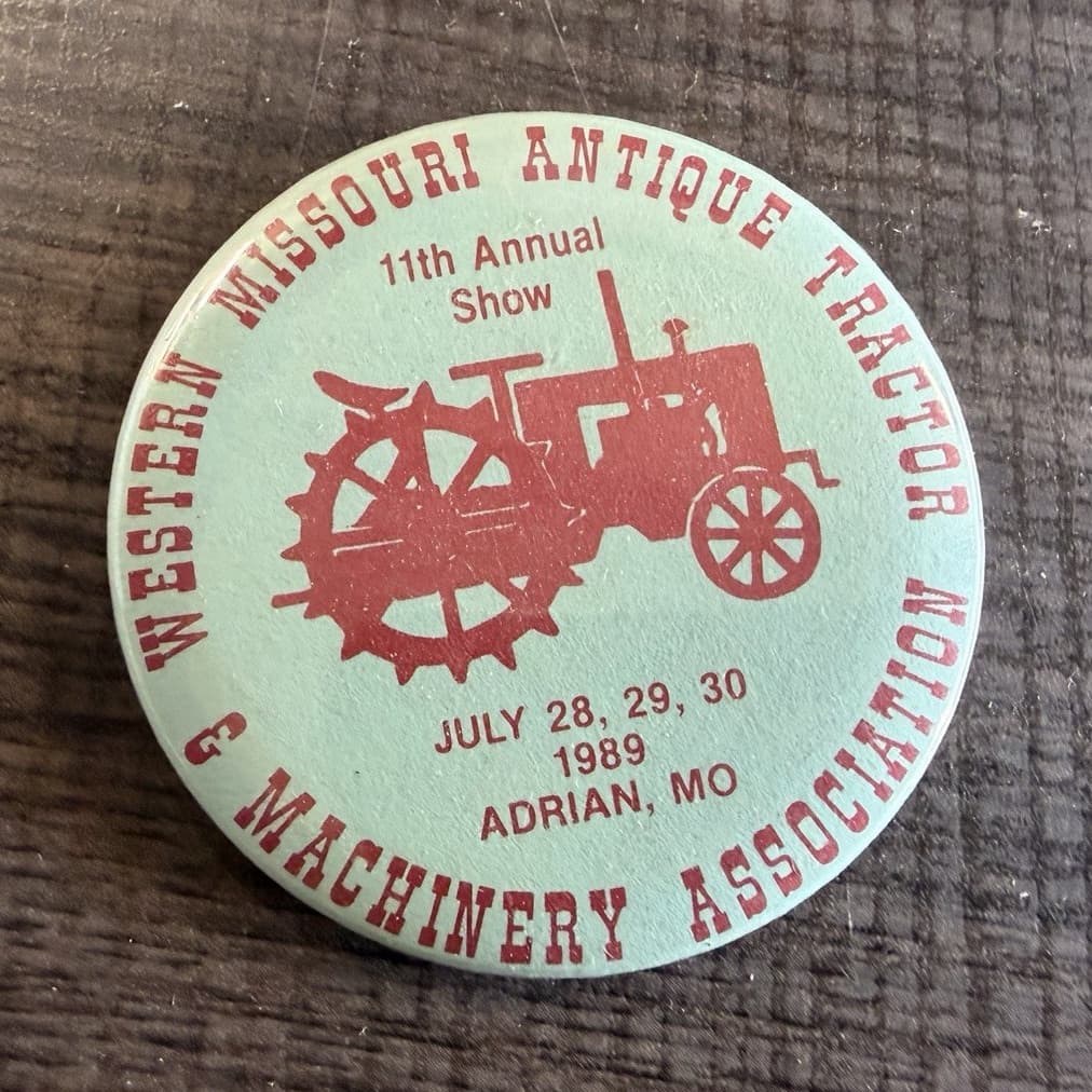 Western Missouri Antique Tractor Machinery 1989 Show Pinback Adrian MO Fair