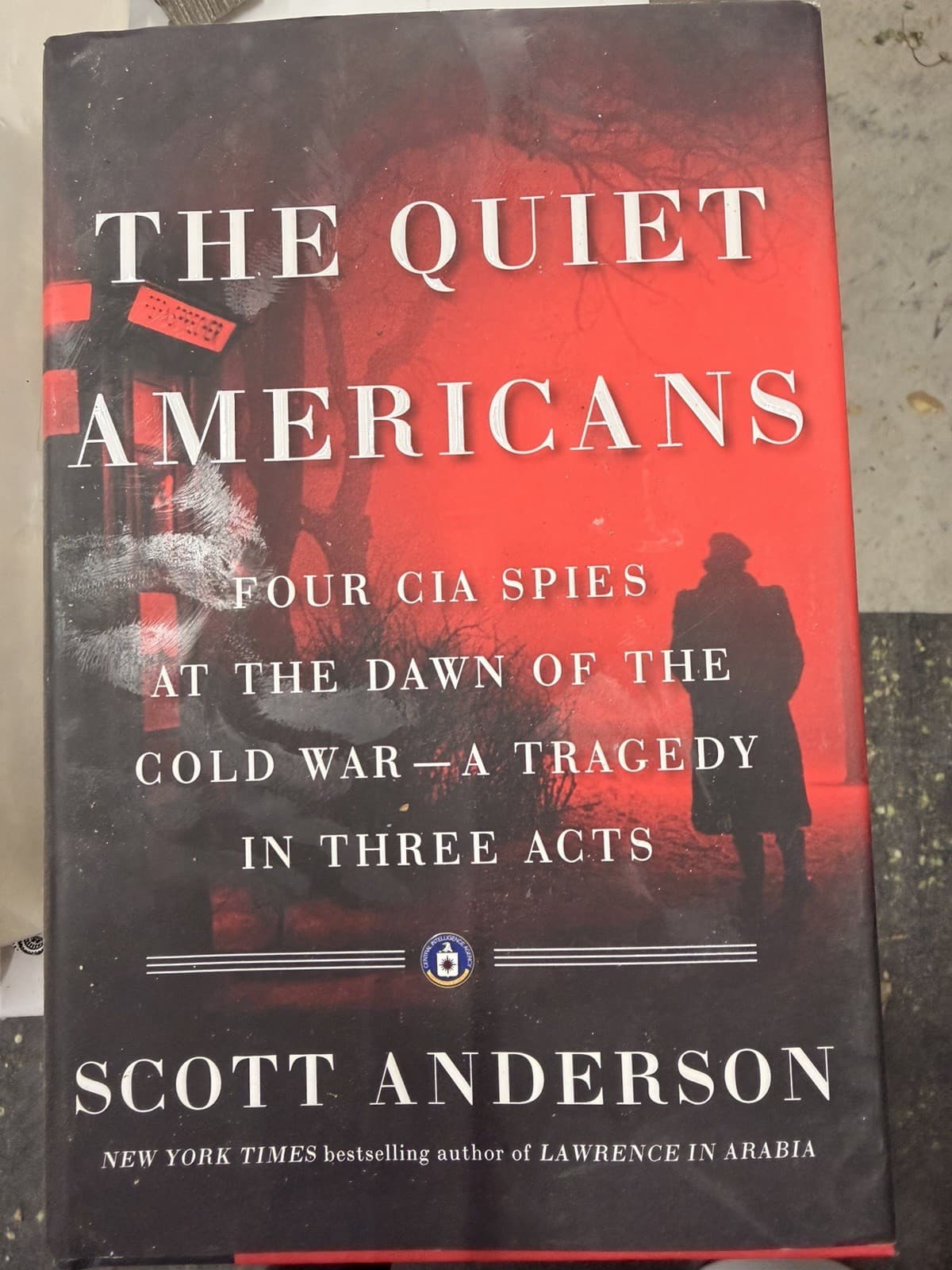 Scott Anderson The Quiet Americans Hardcover 1st Ed 2020 w/ Dust Jacket