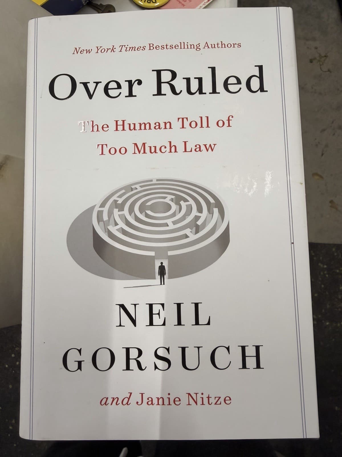 Neil Gorsuch Janie Nitze Over Ruled Hardcover 1st Ed 2024 HarperCollins