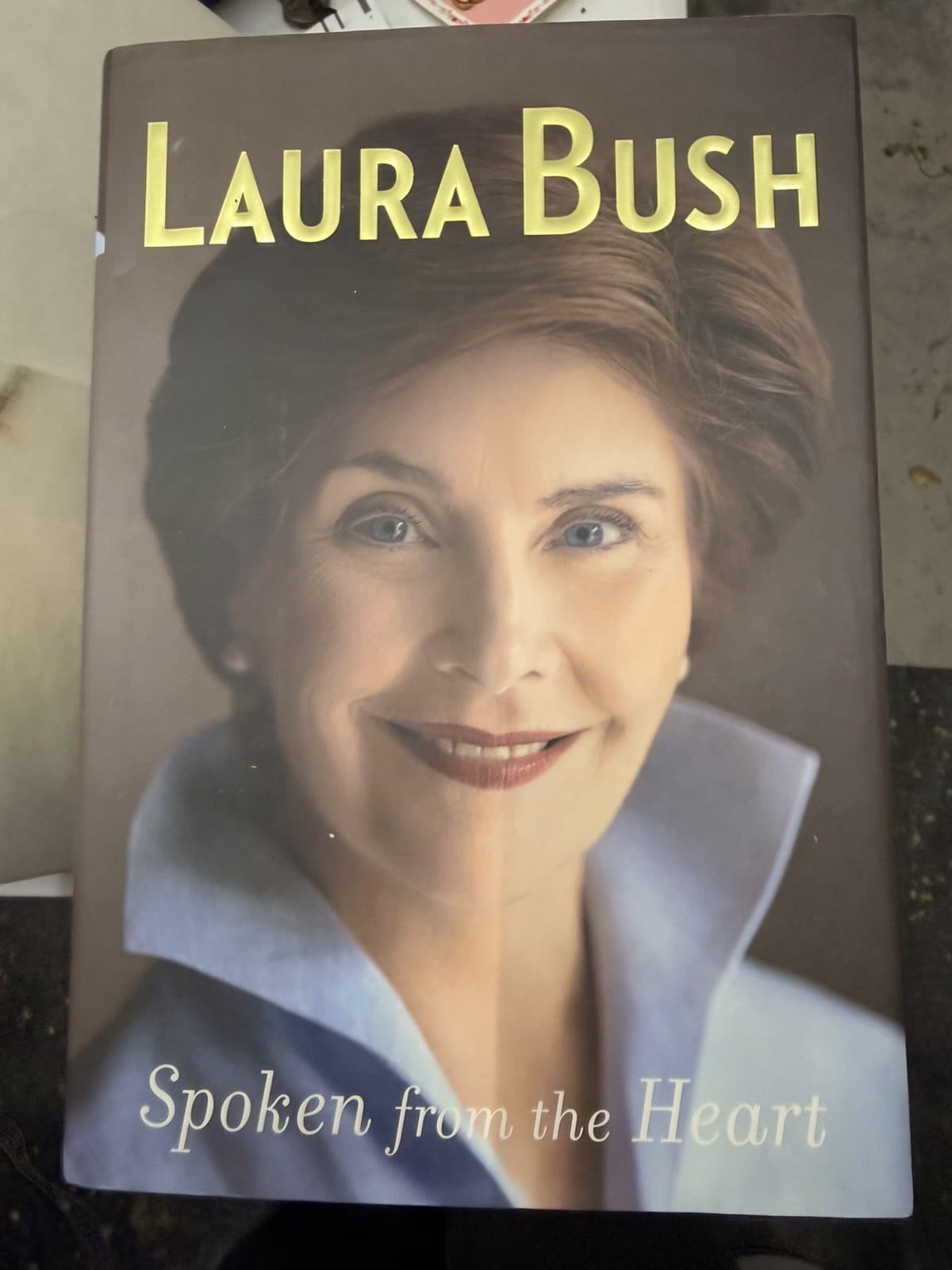 Laura Bush Spoken from the Heart Hardcover 1st Ed 2010 w/ Dust Jacket
