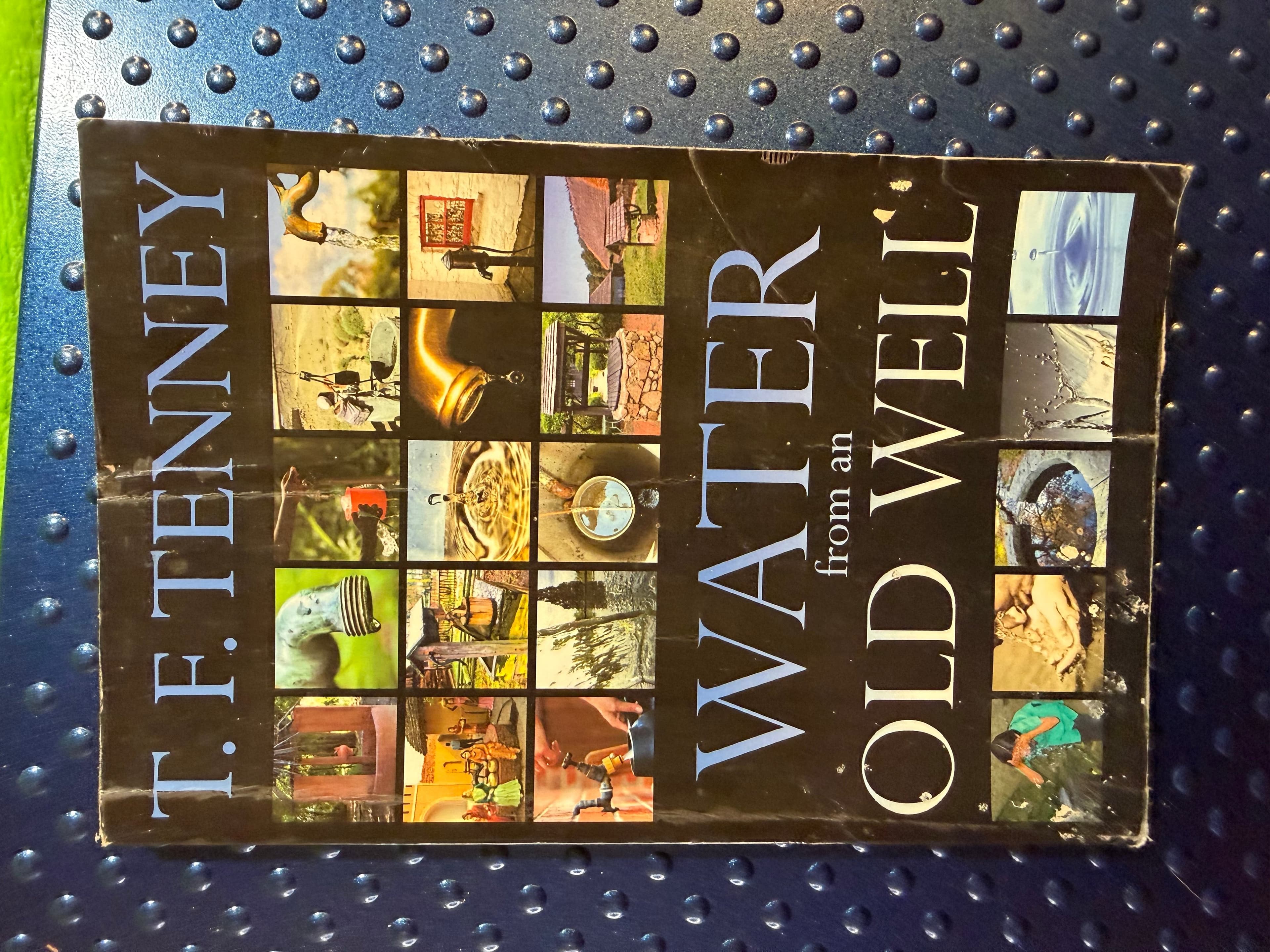 T.F. Tenney Water from an Old Well Paperback Book