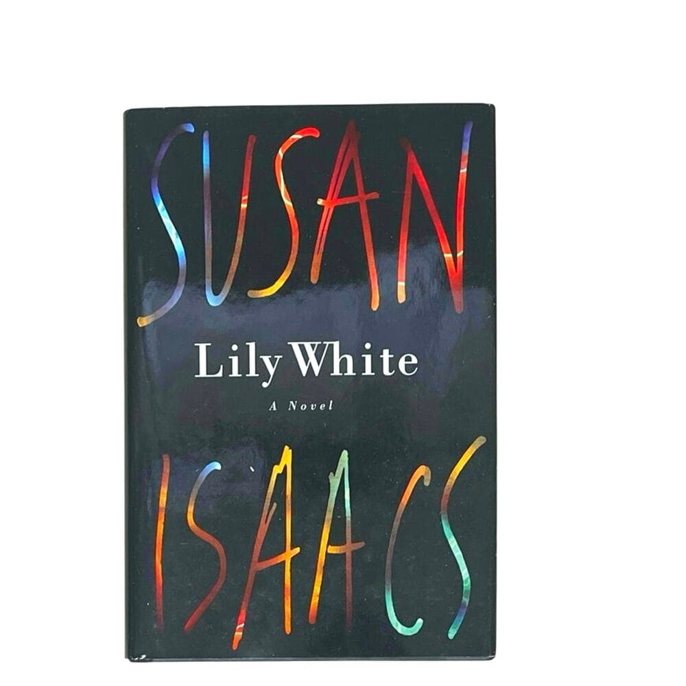 Lily White Susan Isaacs Hardcover Book