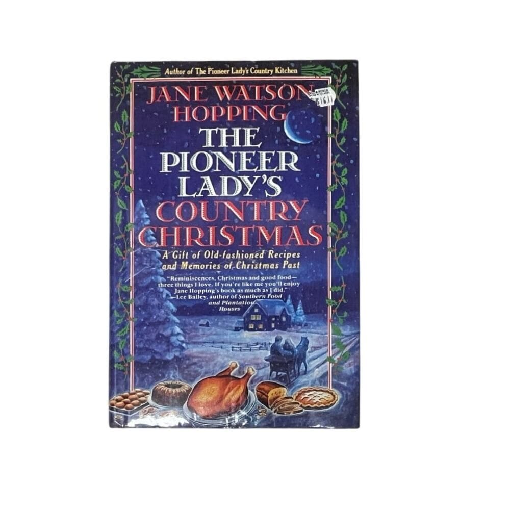 The Pioneer Lady's Country Christmas: A Gift of Old-Fashioned Recipes