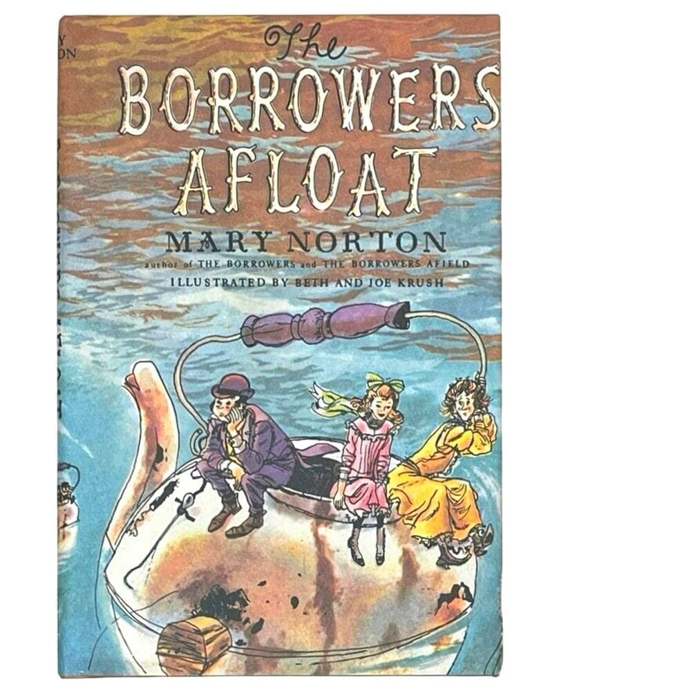 The Borrowers Afloat: A Classic Fantasy Chapter Book Book 4 Out Of 5