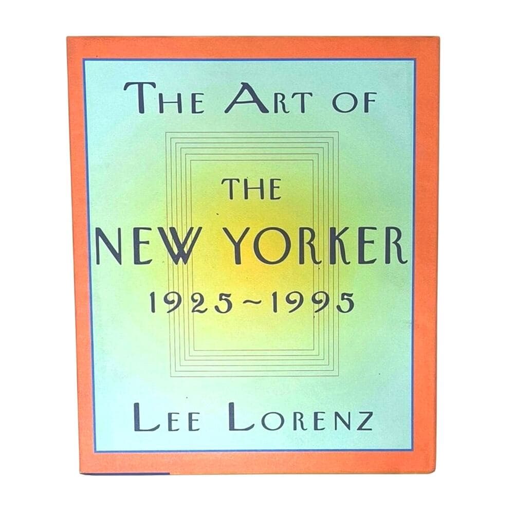 The Art of the New Yorker: 1925-1995 Hardcover - 1995by Lee Lorenz book