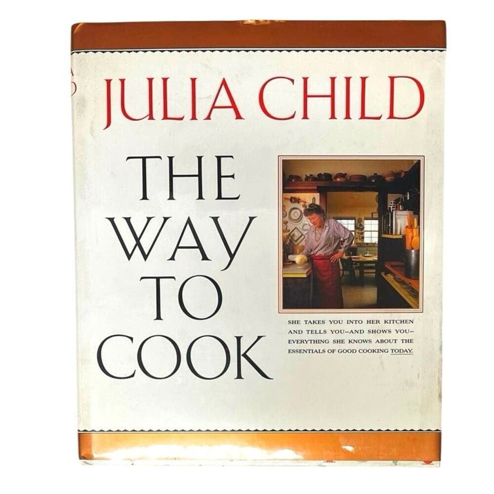 The Way to Cook: A Cookbook By Julia Child Hardcover Book