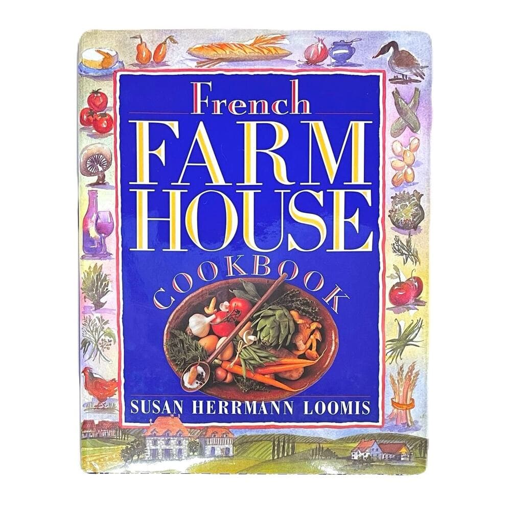 French Farmhouse Cookbook By Susan Herrmann Loomis Hardcover Book