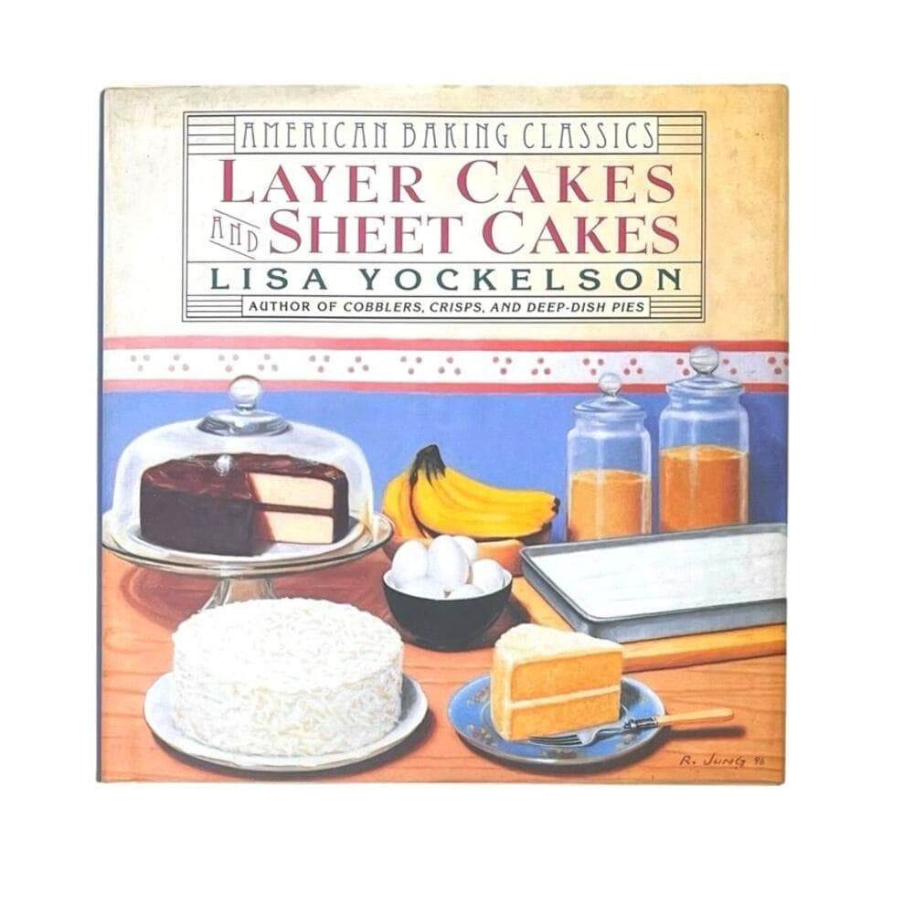 Layer Cakes and Sheet Cakes (American Baking Classics)