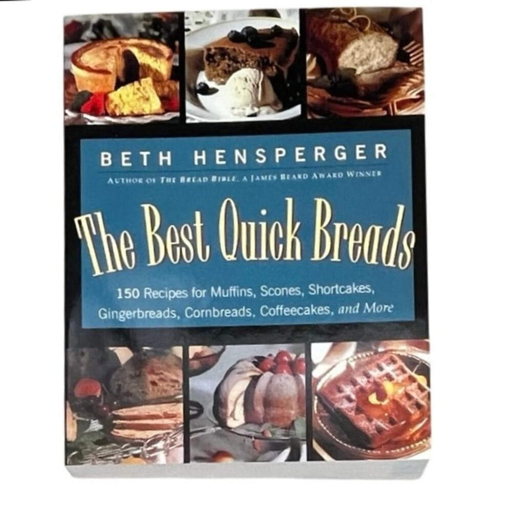 The Best Quick Breads: 150 Recipes for Muffins, Scones