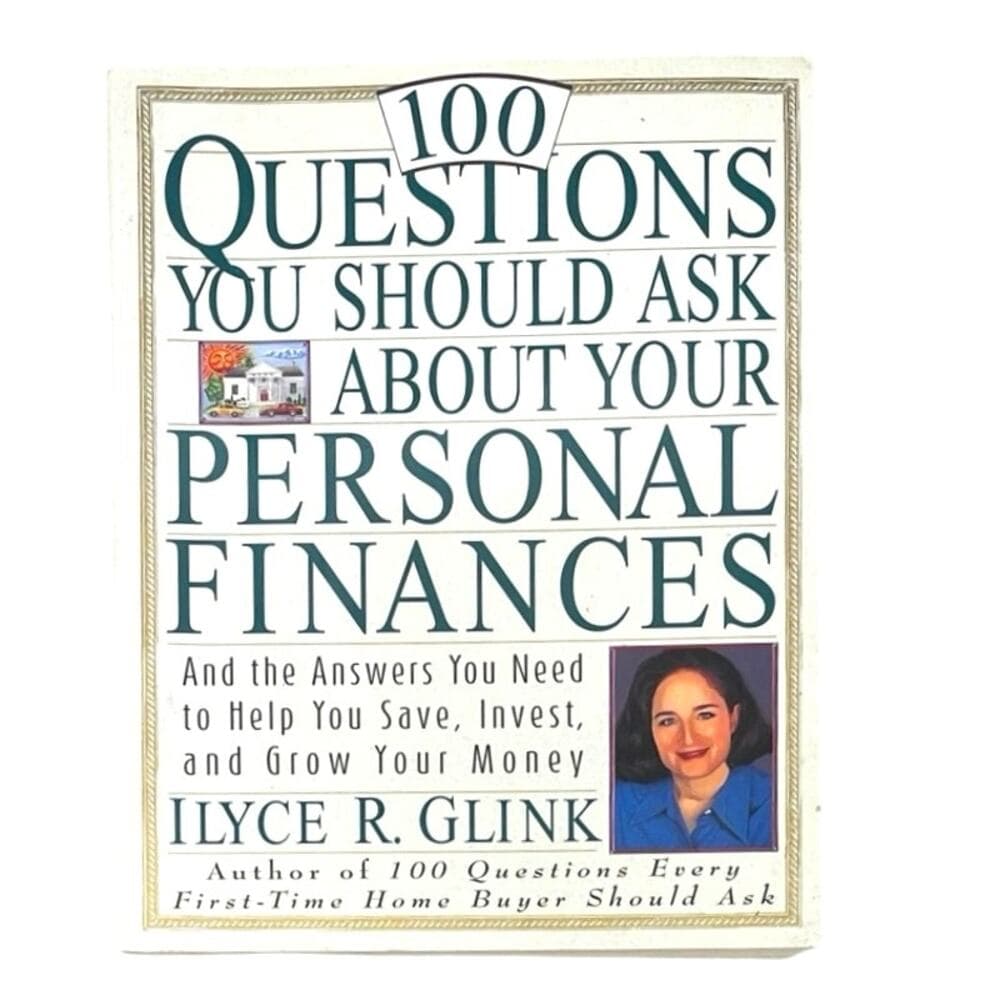 100 Questions You Should Ask About Your Personal Finances: