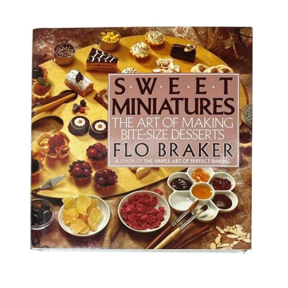 Sweet Miniatures: The Art of Making Bite-Size Desserts