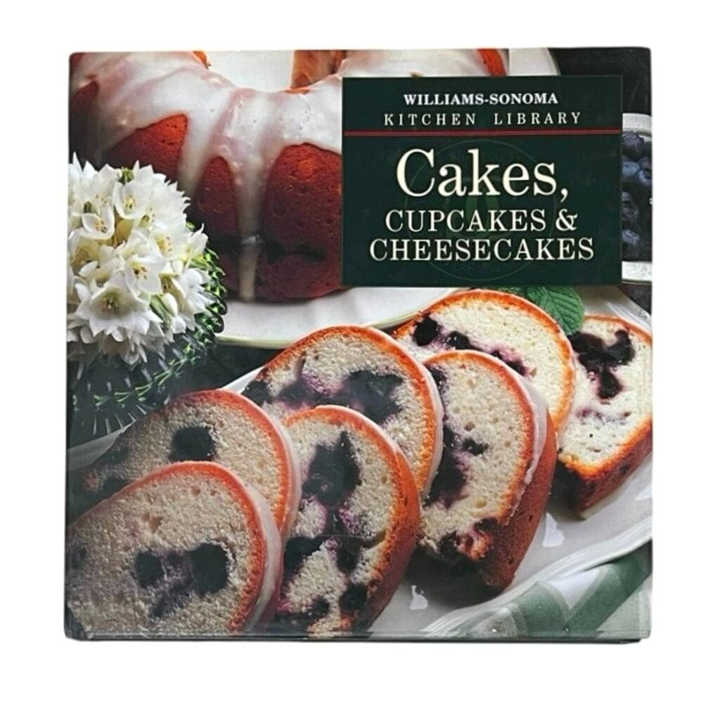 Cakes, Cupcakes & Cheesecakes (Williams-Sonoma Kitchen Library)