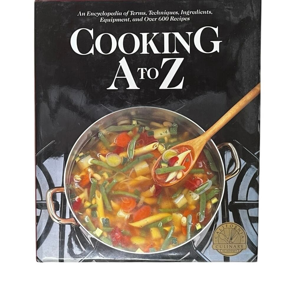 Cooking A to Z: The Complete Culinary Reference Tool Hardcover book