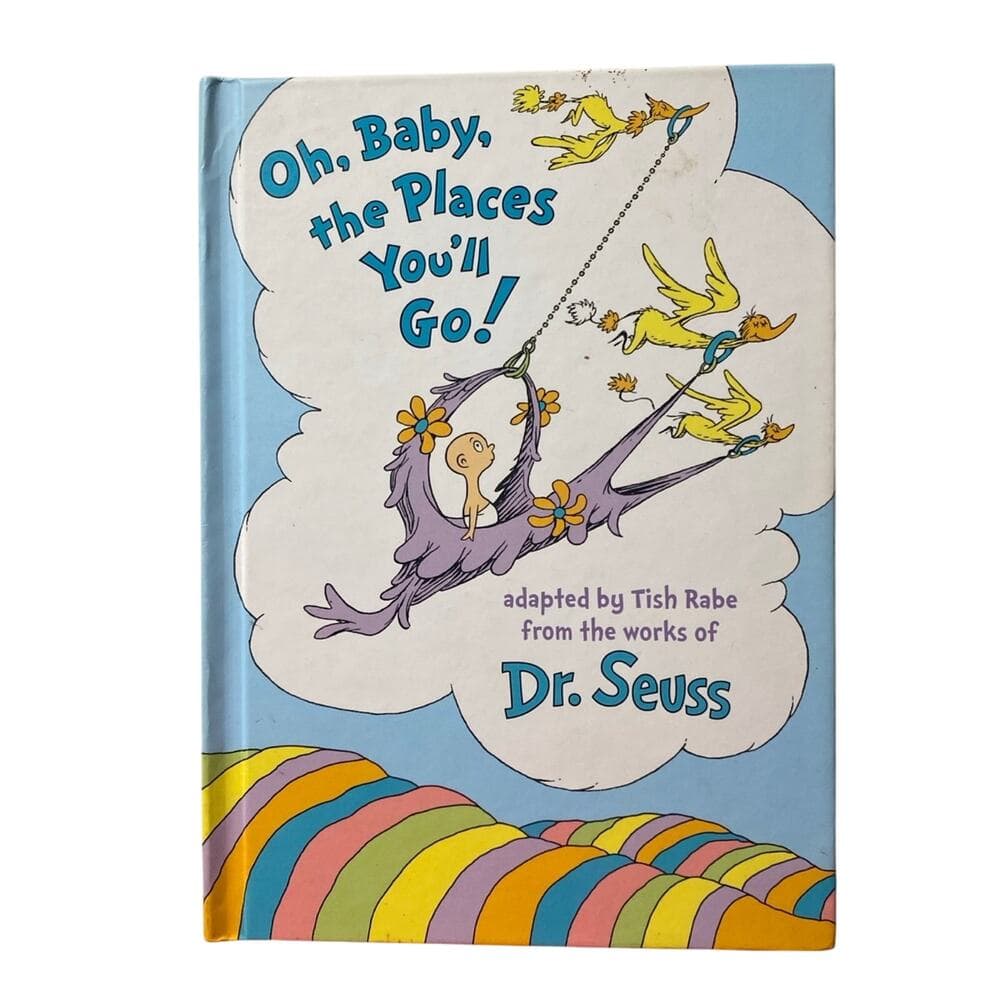 Oh, Baby The Places You Go Dr. Seuss