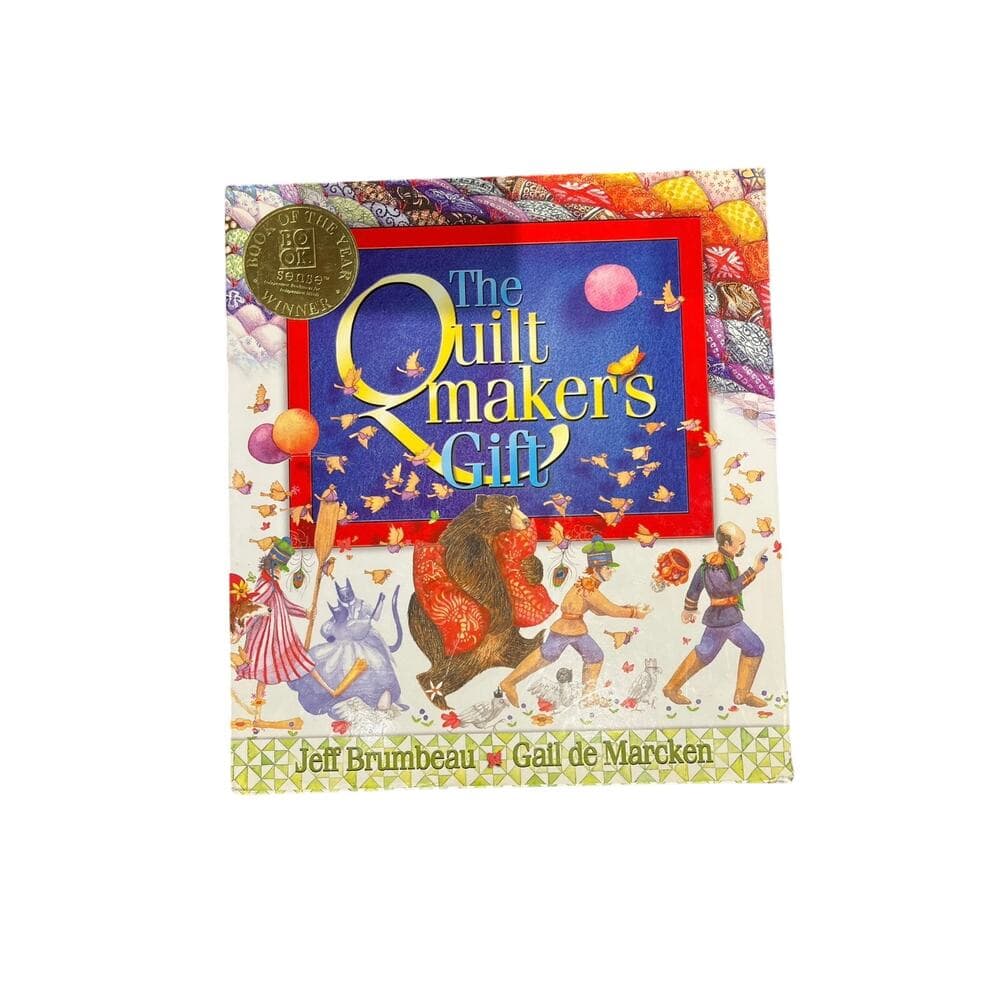The Quilt Makers Gift Hard Cover Book Jeff Brunbeau Gail De Marcken