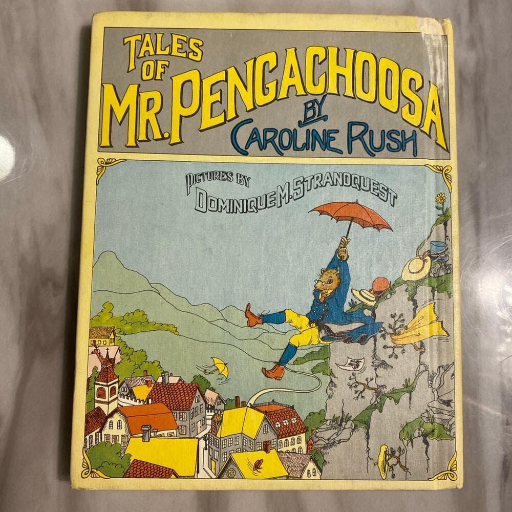 Tales of Mr. Pengachoosa by Caroline Rush 1973 1st Ed. Crown Pub. Hardcover