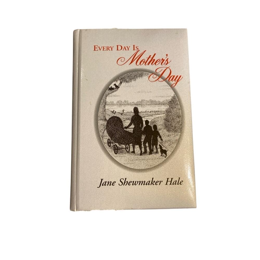 Everyday is Mother’s Day Hard Cover Book